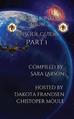 Bald and Bonkers Show: Episode Guide Part 1 - cover