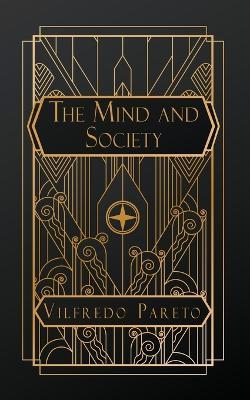 The Mind and Society: Volume I - Vilfredo Pareto - cover