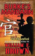 Burke's Mandarin, en español: Libro n° 5 de la Serie de Acción y Aventura