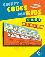 Secret Codes for Kids: Cryptograms and Secret Words for Children