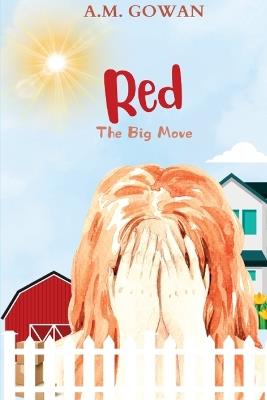 Red: The Big Move - A M Gowan - cover