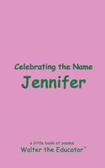 Celebrating the Name Jennifer