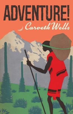 Adventure! - Carveth Wells - cover