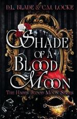 Shade of a Blood Moon: A Vampire Dark Romance & Urban Fantasy