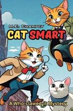Cat Smart: A Who-clawed-it Mystery