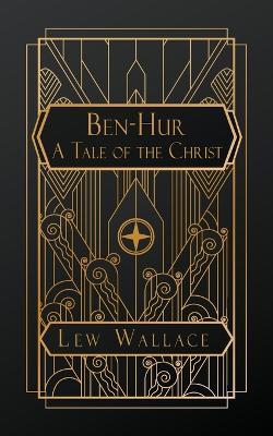 Ben-Hur; A Tale of the Christ - Lew Wallace - cover
