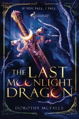 The Last Moonlight Dragon - Dorothy McFalls - cover
