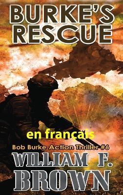 Burke's Rescue, en français: Sauvetage de Burke - William F Brown - cover