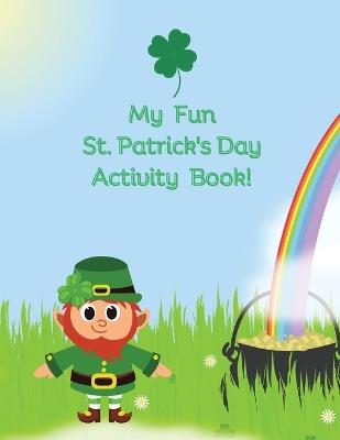 My Fun St. Patrick's Day Activity Book - Susan J Farese - cover