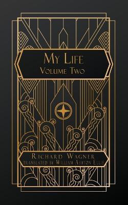 My Life: Volume Two - Richard Wagner - cover