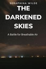 The Darkened Skies: A Battle for Breathable Air