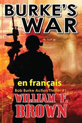 Burke's War, en français: La guerre de Burke - William F Brown - cover