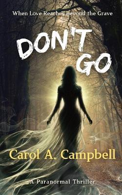 Don't Go - Carol A Campbell - cover