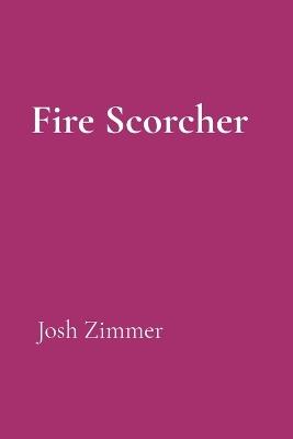 Fire Scorcher: The Darkness Strikes Back - Josh Zimmer - cover