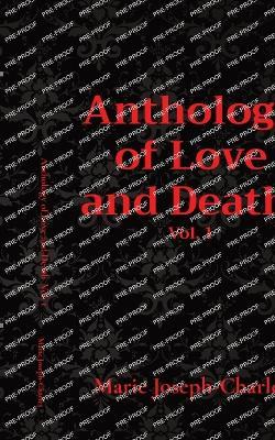 Anthology of Love and Death Vol. 1 - Marie Joseph-Charles - cover