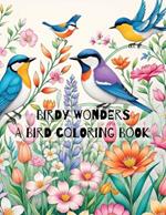Birdy Wonders: A Bird Coloring Book