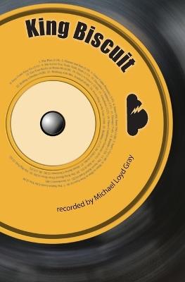 King Biscuit - Michael Loyd Gray - cover