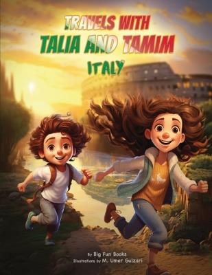 Travels with Talia and Tamim Italy - Jihan Kamal,M Umer Gulzari - cover