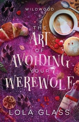 The Art of Avoiding Your Werewolf - Lola Glass - cover
