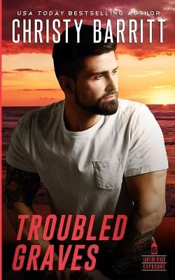 Troubled Graves - Christy Barritt - cover