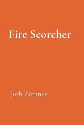 Fire Scorcher: The Darkness Collection - Josh Zimmer - cover