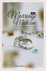 Marriage Medicine: The Marital Therapy For Healthy Marriage