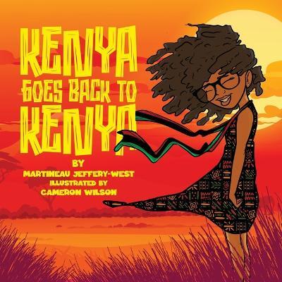Kenya Goes Back to Kenya - Martineau Jeffery-West - cover