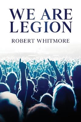 We Are Legion - Robert Whitmore - cover