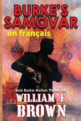 Burke's Samovar, en fran?ais: Le samovar de Burke - William F Brown - cover