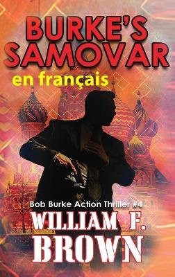 Burke's Samovar, en français: Le samovar de Burke - William F Brown - cover