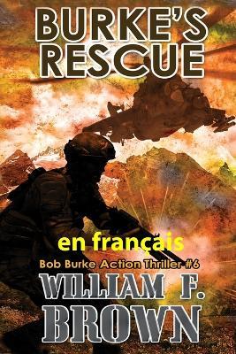 Burke's Rescue, en fran?ais: Sauvetage de Burke - William F Brown - cover