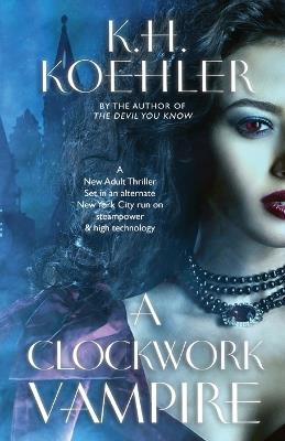 A Clockwork Vampire - K H Koehler - cover