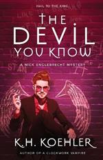 The Devil You Know: Nick Englebrecht #1