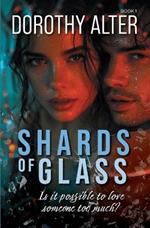 Shards of Glass: Is it possible to love someone too much?