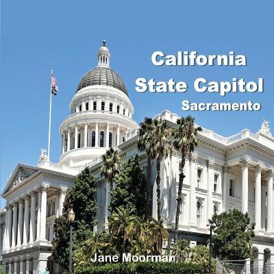 California State Capitol - Jane Moorman - cover