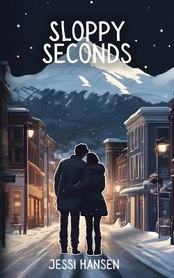 Sloppy Seconds - Jessi Hansen - cover