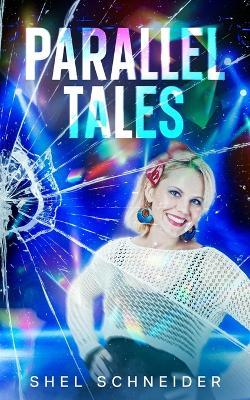 Parallel Tales - Shel Schneider - cover