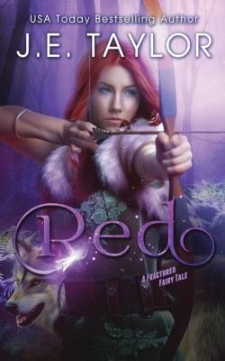 Red: A Fractured Fairy Tale - J E Taylor - cover