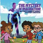 The Mystery of Imagination