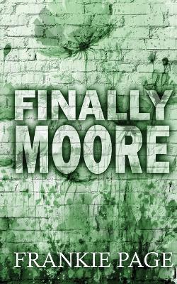 Finally Moore: A friend to lovers, fake fianc? romance - Frankie Page - cover