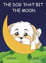 The Dog That Bit The Moon: A Bedtime Story For Kids