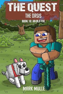 The Quest - The Oasis Book 10: An Old Foe - Mark Mulle - cover