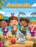 Animals Alphabet ABC Coloring book for Kid's ages 2-4