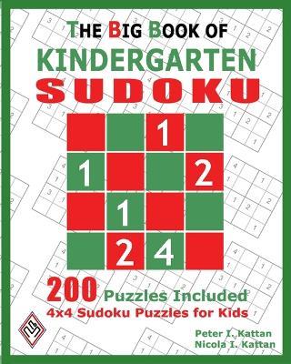 The Big Book of Kindergarten Sudoku: 4x4 Sudoku Puzzles for Kids - Kattan - cover