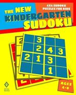 The New Kindergarten Sudoku: 4x4 Sudoku Puzzles for Kids
