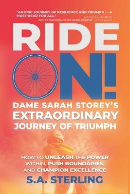 Ride On! Dame Sarah Storey's Extraordinary Journey of Triumph - S a Sterling - cover
