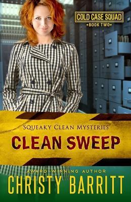 Clean Sweep: Cold Case Squad, 2 - Christy Barritt - cover