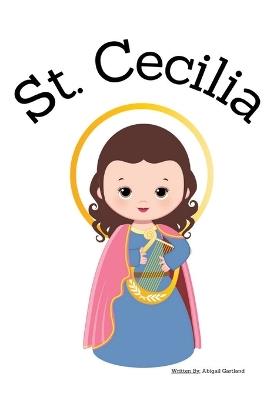 St. Cecilia - Children's Christian Book - Lives of the Saints - Abigail Gartland - cover