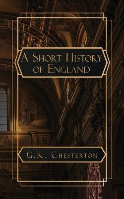 A Short History of England - G K Chesterton - cover