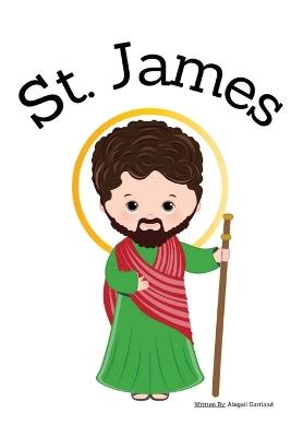 St. James the Apostle - Children's Christian Book - Lives of the Saints - Abigail Gartland - cover